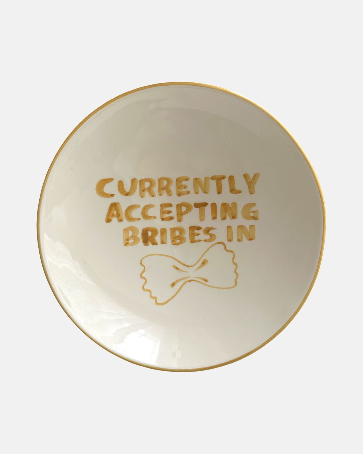 'Currently accepting bribes in pasta' pastabord — ø22cm