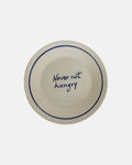 Plate - 'Never not hungry' - Ø22